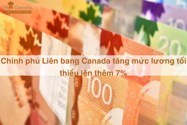 Chính phủ Liên bang Canada tăng mức lương tối thiểu lên thêm 7%
